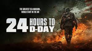 Banner Phim 24 Hours to D-Day (24 Hours to D-Day)