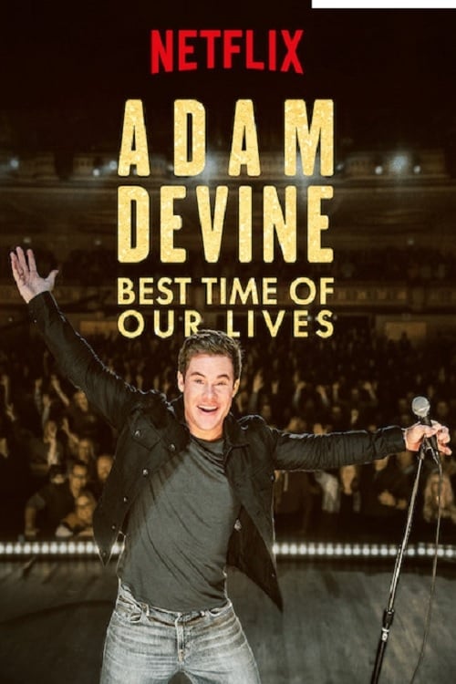 Banner Phim Adam Devine: Khoảnh Khắc Tuyệt Vời Nhất (Adam Devine: Best Time of Our Lives)