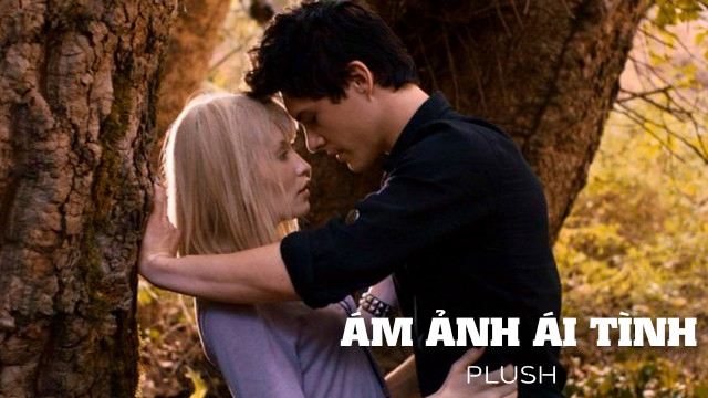 Xem Phim Ám Ảnh Ái Tình (Plush)