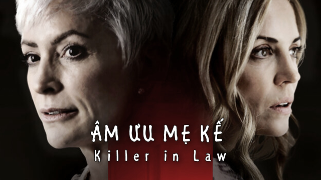 Xem Phim Âm Mưu Mẹ Kế (Killer In Law)