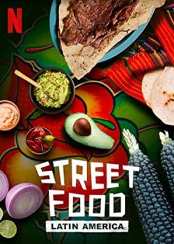 Banner Phim Ẩm thực đường phố: Mỹ Latinh Phần 1 (Street Food: Latin America Season 1)