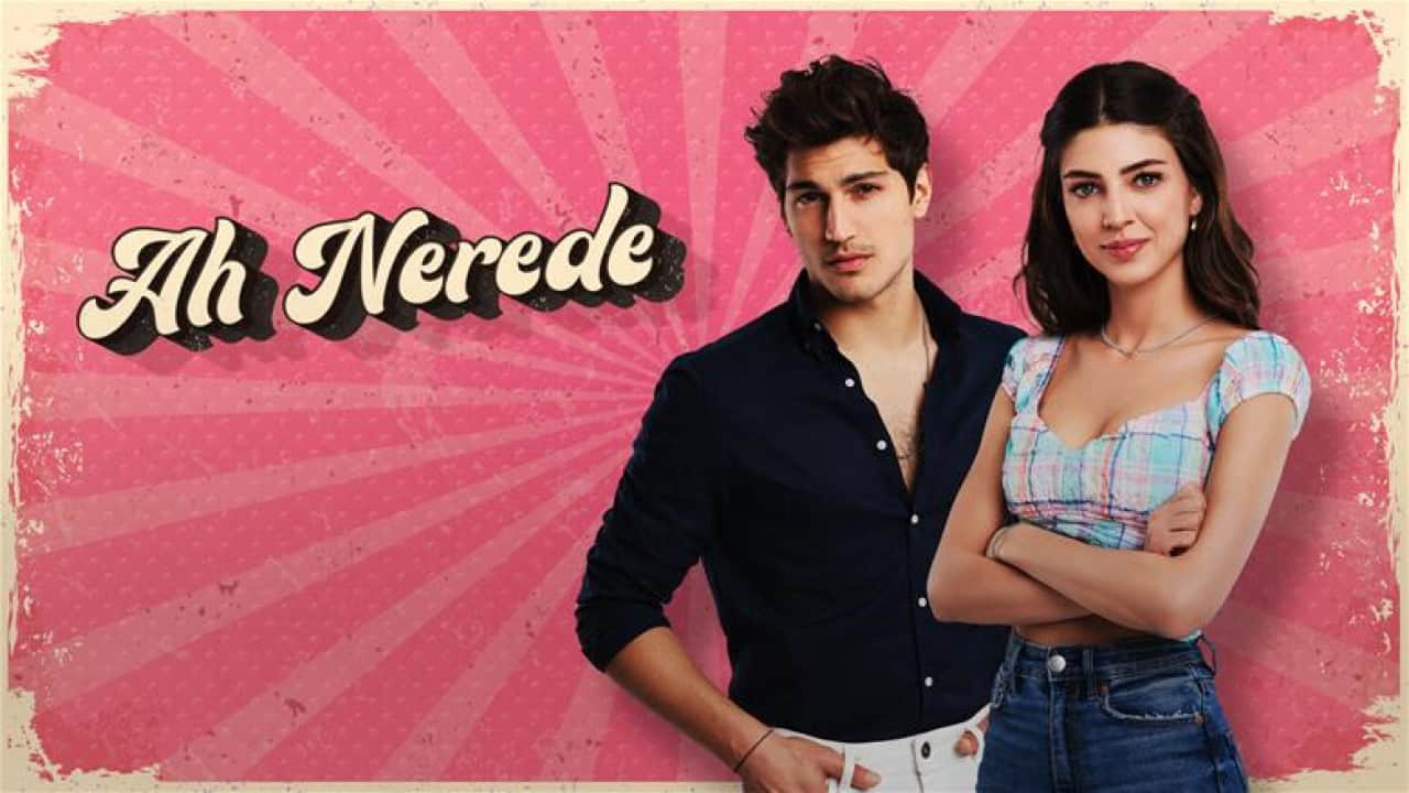 Banner Phim Anh Đang Nơi Đâu (Ah Nerede (Ah Where))