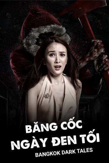 Banner Phim Băng Cốc Ngày Đen Tối (Bangkok Dark Tales)