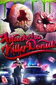 Banner Phim Bánh Rán Giết Người (Attack Of The Killer Donuts)