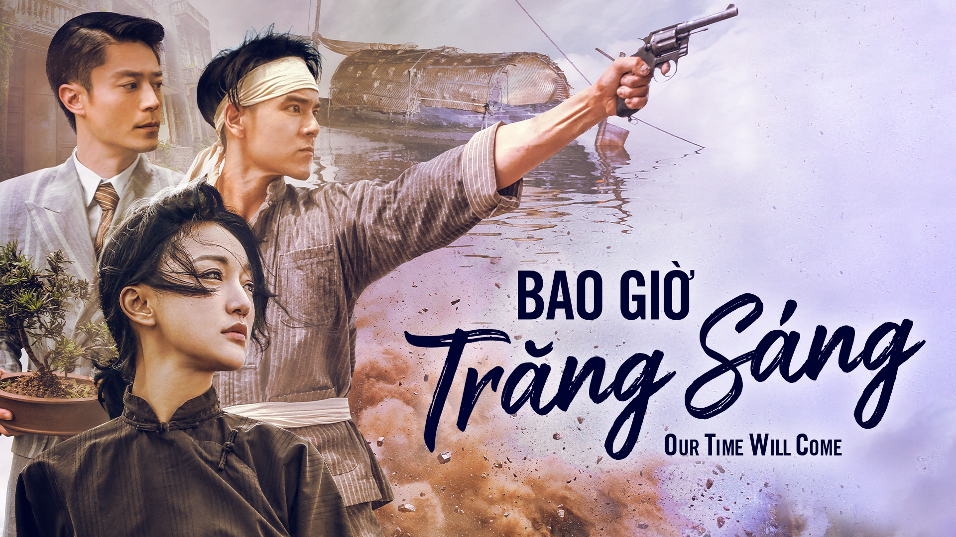 Banner Phim Bao Giờ Trăng Sáng (Our Time Will Come)