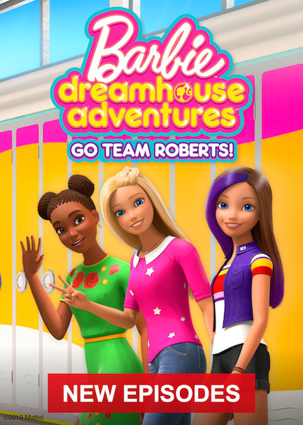 Banner Phim Barbie Cuộc Phiêu Lưu Trong Ngôi Nhà Mơ Ước: Đi Nào Đội Roberts 2 (Barbie Dreamhouse Adventures: Go Team Roberts S02)
