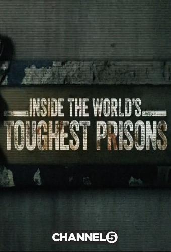 Banner Phim Bên trong những nhà tù khốc liệt nhất thế giới Phần 5 (Inside the World's Toughest Prisons Season 5)