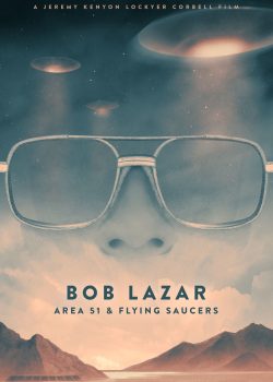 Banner Phim Bob Lazar: Khu Vực 51 & Đĩa Bay (Bob Lazar: Area 51 & Flying Saucers)