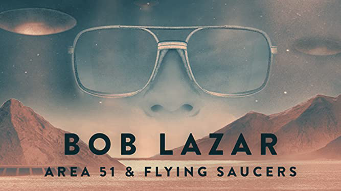 Banner Phim Bob Lazar- Khu Vực 51 & Đĩa Bay (Bob Lazar: Area 51 and Flying Saucers)