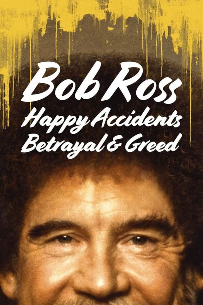 Banner Phim Bob Ross: Bất Ngờ Thú Vị, Phản Bội Và Lòng Tham (Bob Ross: Happy Accidents, Betrayal & Greed)