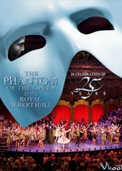 Banner Phim Bóng Ma Nhà Hát Albert Hall (The Phantom Of The Opera At The Royal Albert Hall)