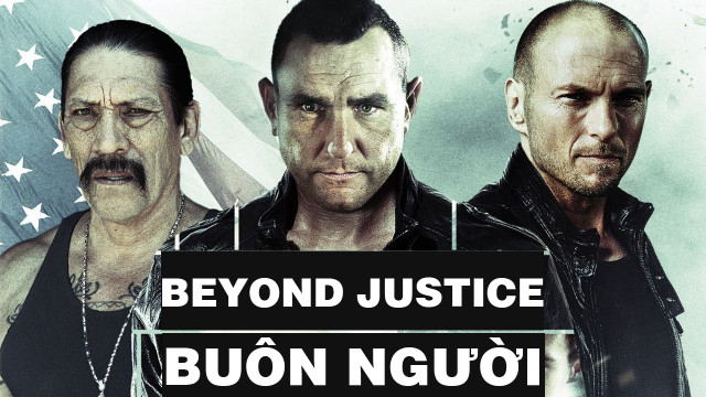 Xem Phim Buôn Người (Beyond Justice)