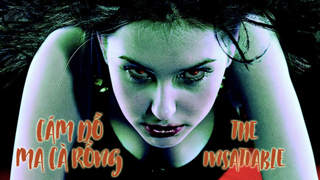 Banner Phim Cám Dỗ Ma Cà Rồng (The Insatiable)