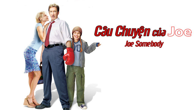 Xem Phim Câu Chuyện Của Joe (Joe Somebody)