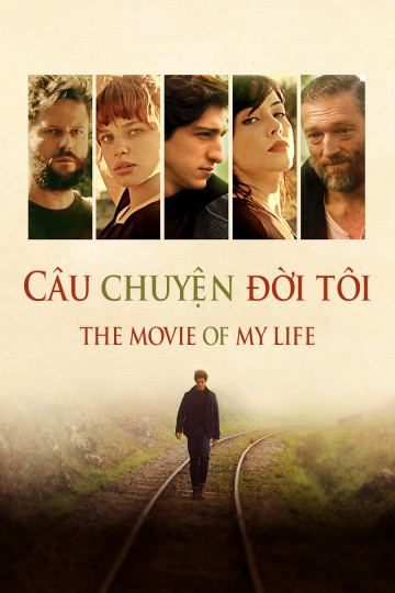 Banner Phim Câu Chuyện Đời Tôi (The Movie Of My Life)