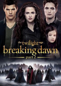 Banner Phim Chạng Vạng 5: Hừng Đông Phần 2 (The Twilight Saga 5: Breaking Dawn Part 2)