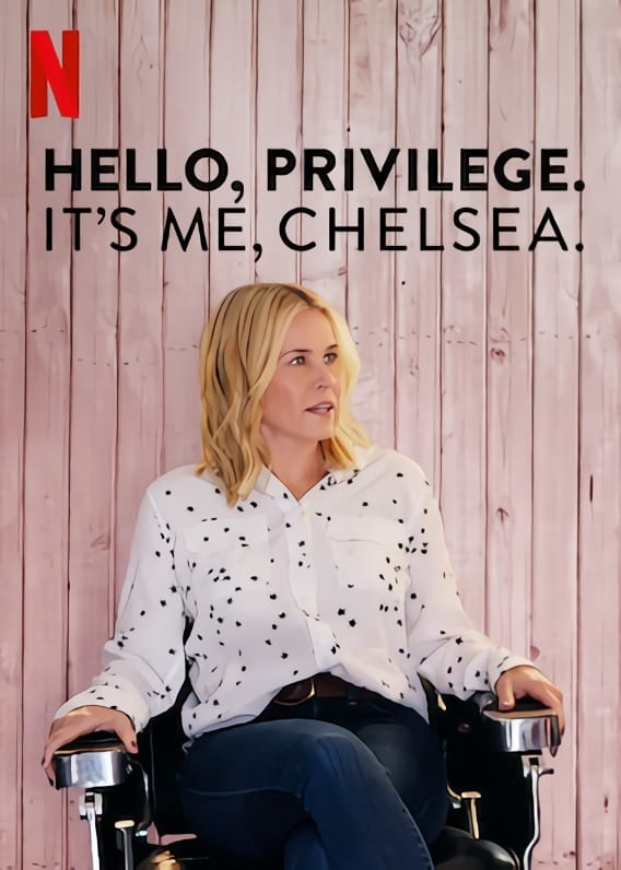 Banner Phim Chelsea Và Đặc Quyền Của Người Da Trắng (Hello, Privilege. It's Me, Chelsea)