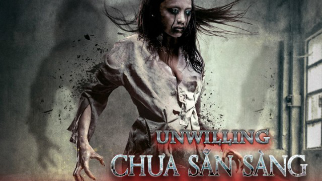 Banner Phim Chưa Sẵn Sàng - Unwilling ()