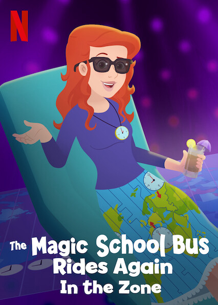 Banner Phim Chuyến Xe Khoa Học Kỳ Thú: Các Múi Giờ (The Magic School Bus Rides Again In The Zone)