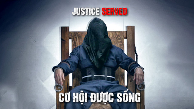 Xem Phim Cơ Hội Được Sống (Justice Served)