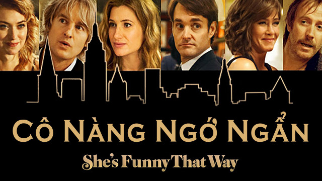 Xem Phim Cô Nàng Ngớ Ngẩn (She's Funny That Way)