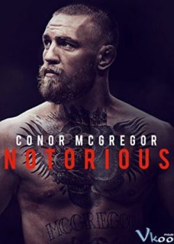 Banner Phim Conor Mcgregor: Võ Sĩ Khét Tiếng (Conor Mcgregor: Notorious)