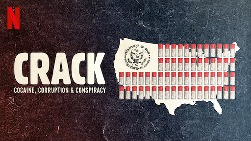 Banner Phim Crack: Cocaine, tham nhũng & âm mưu (Crack: Cocaine, Corruption & Conspiracy)