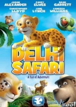 Banner Phim Cuộc Hành Trình Của Chú Báo Đốm (Delhi Safari)