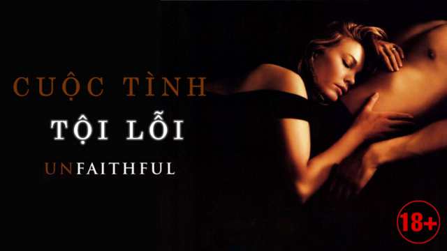 Xem Phim Cuộc Tình Tội Lỗi (Unfaithful)