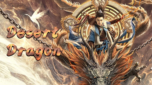 Banner Phim Đại Mạc Thần Long (Desert Dragon)