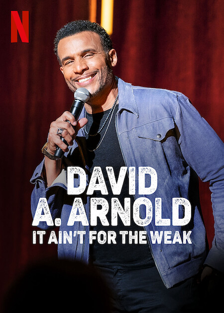 Banner Phim David A. Arnold: Không Dành Cho Kẻ Yếu Đuối (David A. Arnold: It Ain't For The Weak)