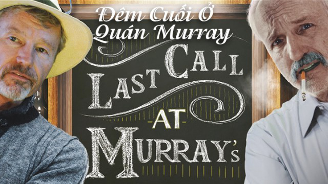 Xem Phim Đêm Cuối Ở Quán Murray (Last Call At Murray's)