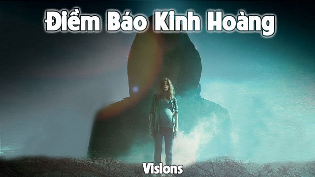 Xem Phim Điềm Báo Kinh Hoàng (Visions)