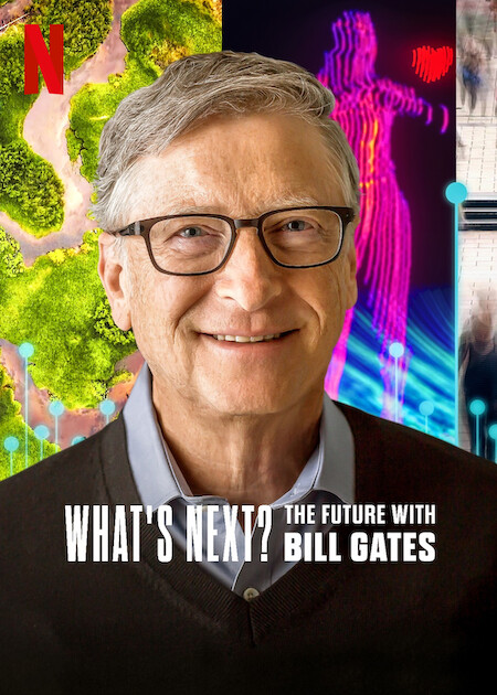 Banner Phim Điều gì kế tiếp? Tương lai với Bill Gates (What's Next? The Future with Bill Gates)