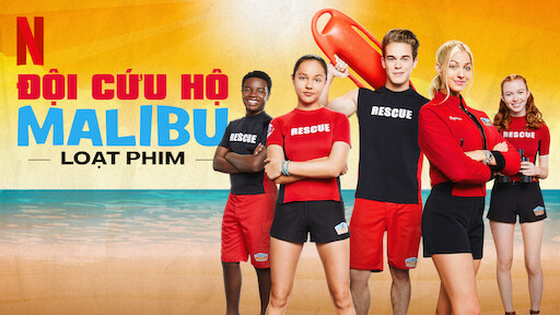 Banner Phim Đội cứu hộ Malibu (Malibu Rescue)