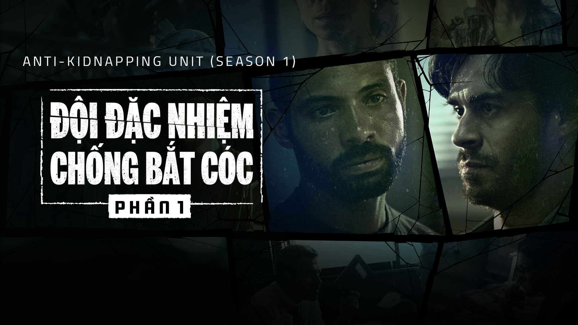 Banner Phim Đội Đặc Nhiệm Chống Bắt Cóc (Phần 1) (Anti-Kidnapping Unit (Season 1))