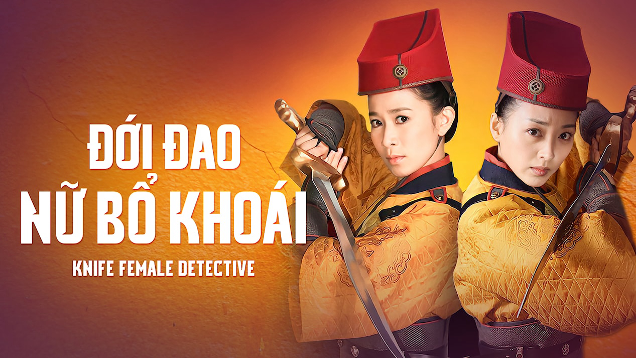 Banner Phim Đới Đao Nữ Bộ Khoái (Female Detective Knives)