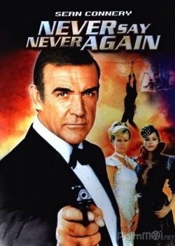 Banner Phim Đừng Bao Giờ Nói Không Lần Nữa (007: Never Say Never Again)