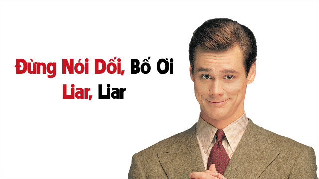 Banner Phim Đừng nói dối, bố ơi (Liar Liar)