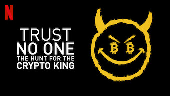 Banner Phim Đừng Tin Ai: Săn Lùng Vua Tiền Mã Hóa (Trust No One: The Hunt for the Crypto King)