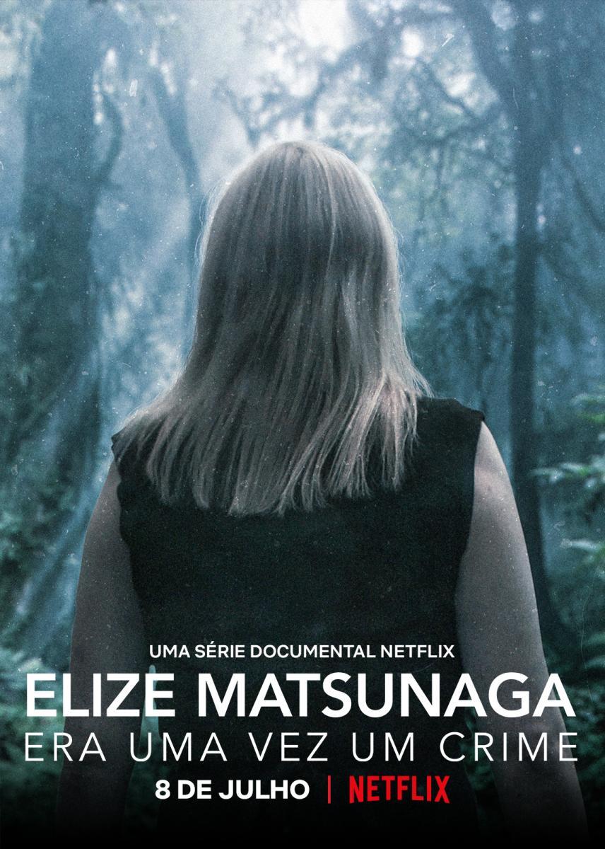 Banner Phim Elize Matsunaga: Tội Ác Ở Sao Paulo Phần 1 (Elize Matsunaga: Once Upon A Crime Season 1)