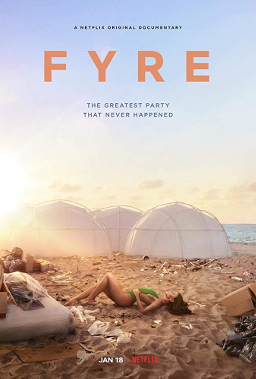 Banner Phim FYRE: Bữa Tiệc Đáng Thất Vọng (FYRE: The Greatest Party That Never Happened)