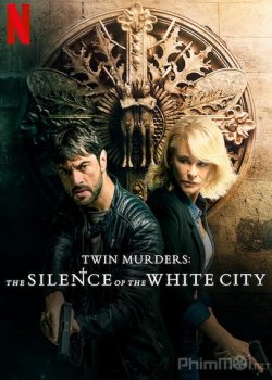 Banner Phim Gã Sát Nhân Song Sinh (Twin Murders: The Silence of the White City)