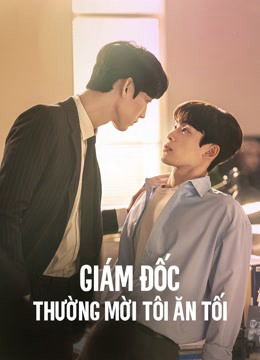 Banner Phim Giám Đốc Thường Mời Tôi Ăn Tối (The Director Who Buys Me Dinner)