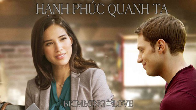 Banner Phim Hạnh Phúc Quanh Ta (Brimming with Love)