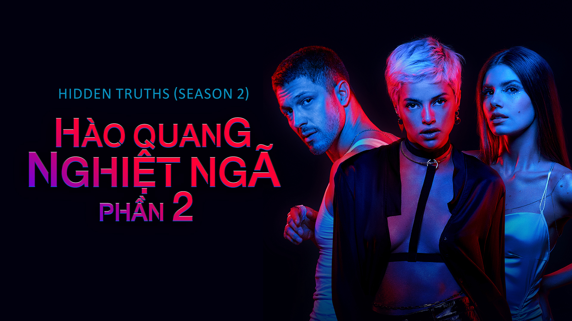 Banner Phim Hào Quang Nghiệt Ngã (Phần 2) (Hidden Truths (Season 2))