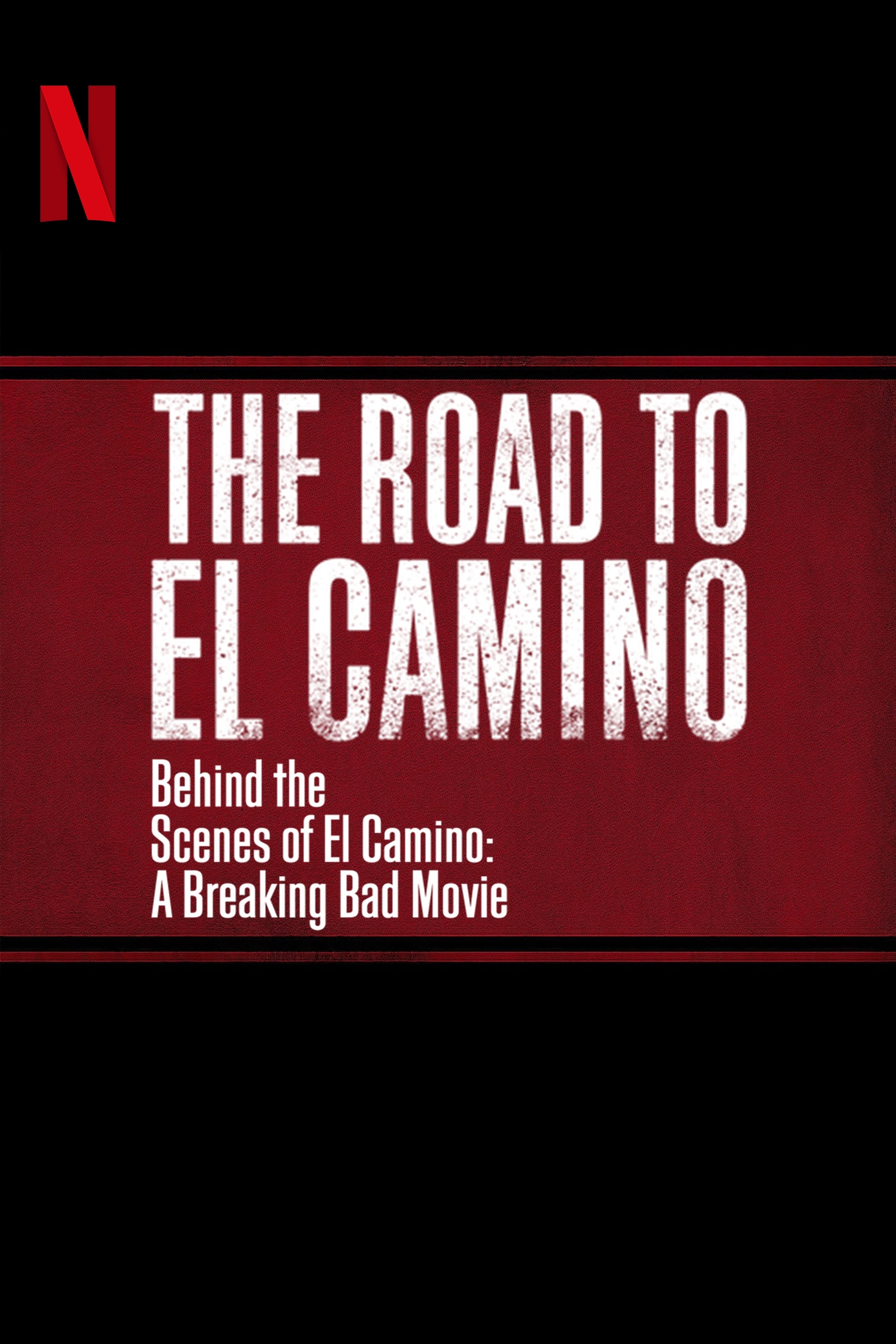 Banner Phim Hậu trường El Camino: Phim hậu bản của: Tập làm người xấu (The Road to El Camino: Behind the Scenes of El Camino: A Breaking Bad Movie)