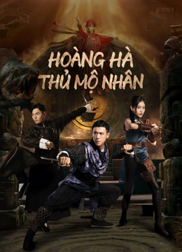 Banner Phim Hoàng Hà Thủ Mộ Nhân (Tomb Keeper)