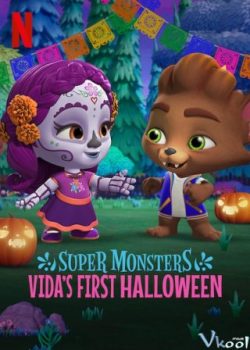 Banner Phim Hội Quái Siêu Cấp: Halloween Đầu Tiên Của Vida (Super Monsters: Vida's First Halloween)