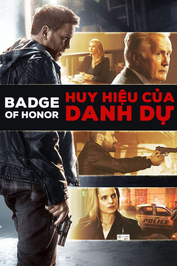 Banner Phim Huy Hiệu Của Danh Dự (Badge Of Honor)